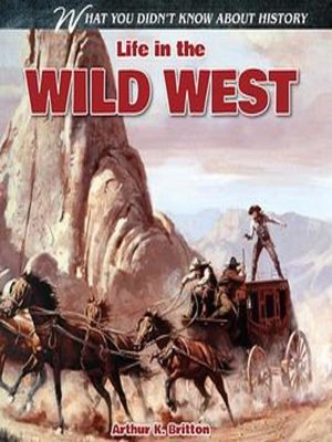 cover image of Life in the Wild West